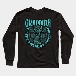 Grandma of the Birthday Mermaid Long Sleeve T-Shirt